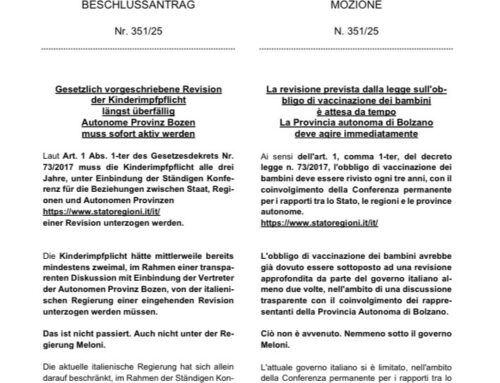 SVP, Freiheitliche, Fratelli d’Italia, Lista Civica und Forza Italia stimmen im Landtag der Autonomen Provinz Bozen gegen die gesetzlich vorgesehene Überprüfung der Kinderimpfpflicht und gegen die notwendige Transparenz der Impfpolitik